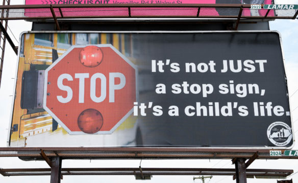 This fall 51 billboards across the state warned of the danger of passing a stopped school bus. The billboards were sponsored by KDE and first used in 2016. Photo by Bobby Ellis