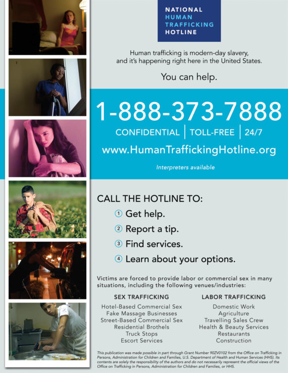 A law passed this year by the General Assembly mandates the posting in all schools of a sign such as this one that prominently displays the phone number for the National Human Trafficking Hotline. The image shows a sign with information on human trafficking and the National Human Trafficking Hotline. Photo submitted