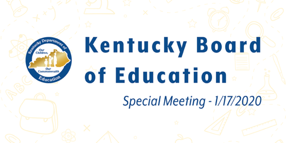 Kentucky Board of Education Special Meeting January 17, 2020