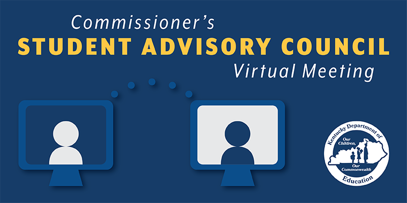 Commissioner's Student Advisory Council Virtual Meeting
