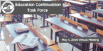 Education Continuation Task Force: May 4, 2020 Virtual Meeting
