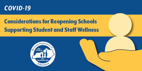COVID-19 Considerations for Reopening Schools Supporting Student and Staff Wellness