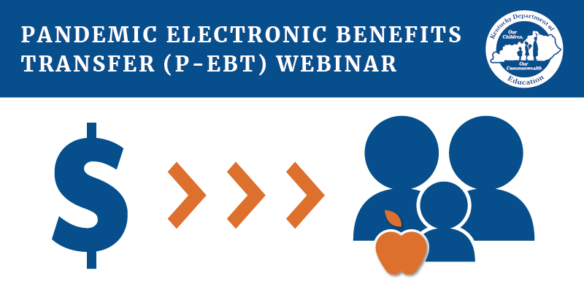 Pandemic Electronic Benefits Transfer (P-EBT) Webinar