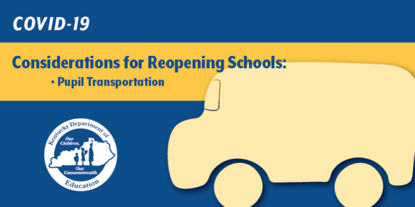 COVID-19 Considerations for Reopening Schools: Pupil Transportation