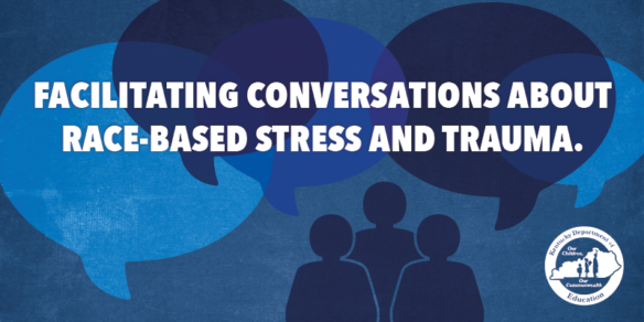 Facilitating Conversations About Race-Based Stress and Trauma