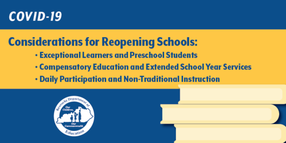 Considerations for Reopening Schools: Exceptional Learners and Preschool Students, Compensatory Education and Extended School Year Services, Daily Participation and Non-Traditional Instruction