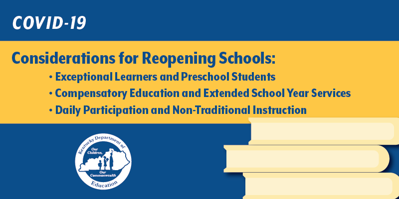 Considerations for Reopening Schools: Exceptional Learners and Preschool Students, Compensatory Education and Extended School Year Services, Daily Participation and Non-Traditional Instruction