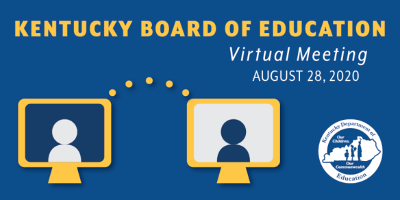 Kentucky Board of Education Virtual Meeting, August 28, 2020