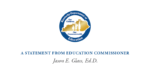 Statement from Education Commissioner Jason E. Glass