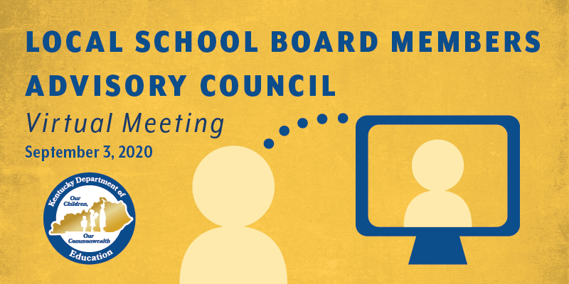 Local School Board Members Advisory Council Virtual Meeting, September 3, 2020
