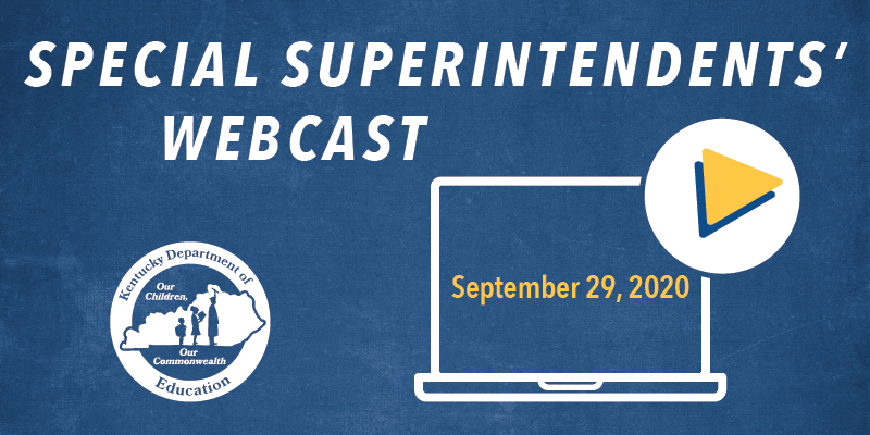 Special Superintendents' Webcast: September 29, 2020