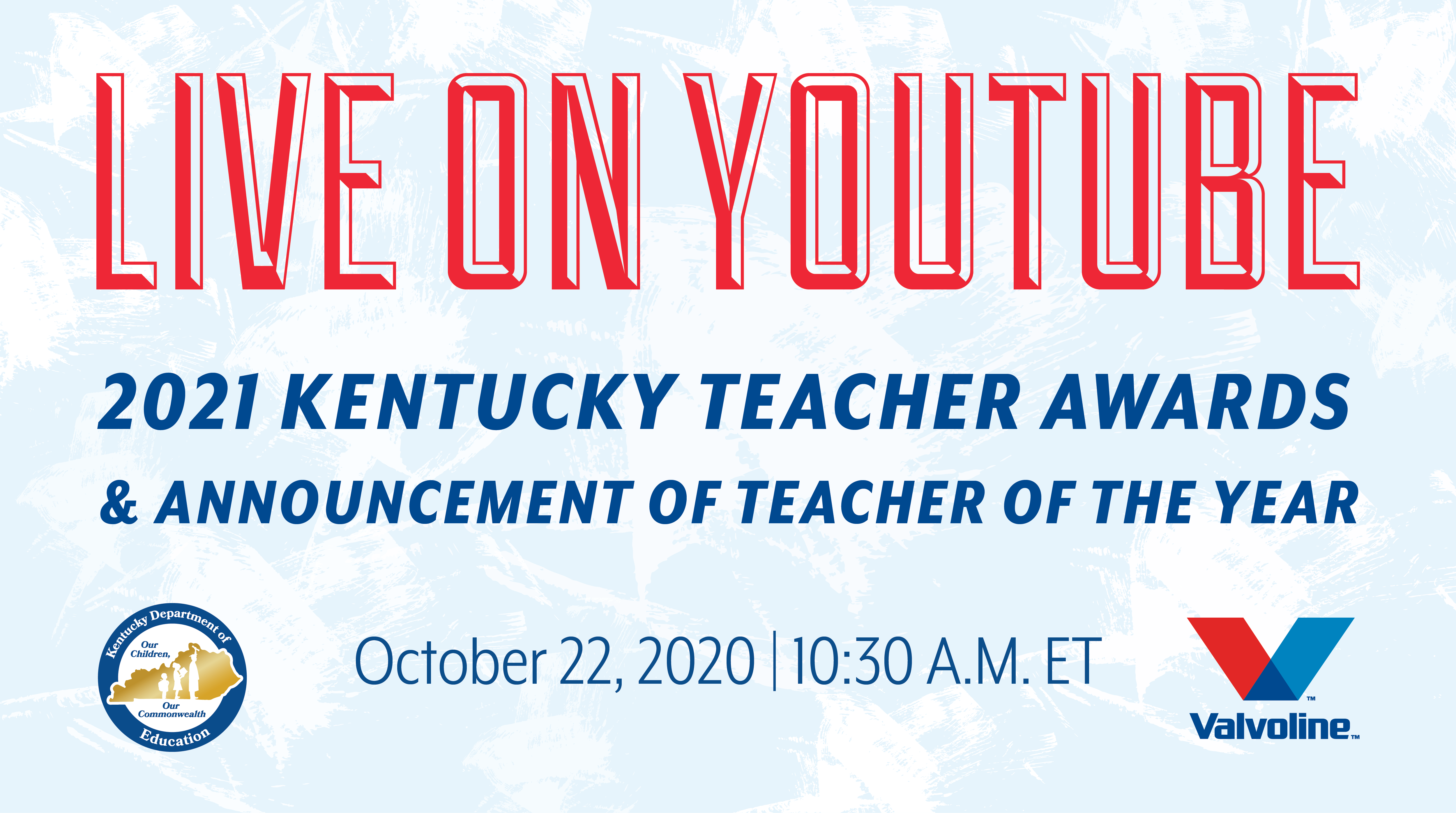 Graphic that reads: Live on YouTube. 20201 Kentucky Teacher Awards and announcement of Kentucky Teacher of the Year. Oct. 22, 2020. 10:30 a.m. ET
