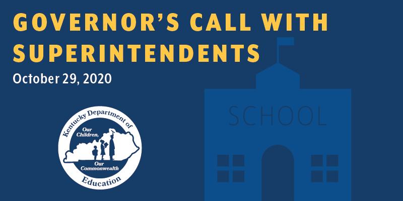 Graphic reading: Governor's Call with Superintendents, October 29, 2020
