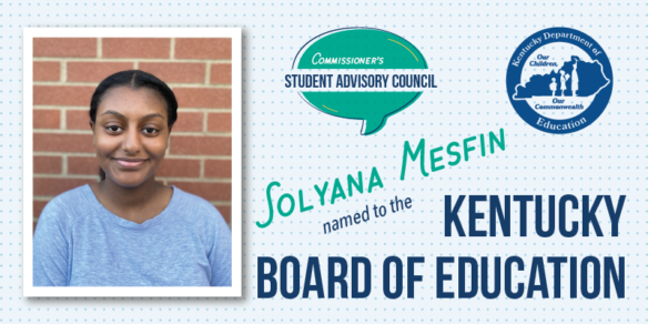 Graphic showing picture of young woman, text reads: Solyana Mesfin named to the Kentucky Board of Education