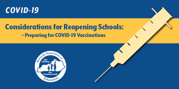 COVID-19 Considerations for Reopening Schools: Preparing for COVID-19 Vaccinations