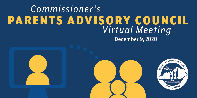 Graphic reading: Commissioner's Parents Advisory Council Virtual Meeting: Dec. 9, 2020