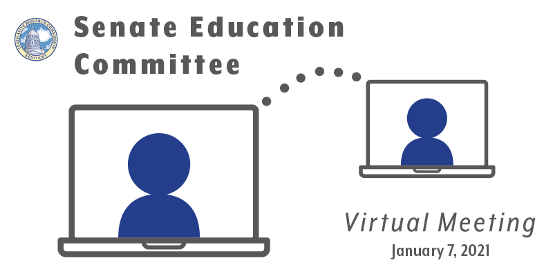 Graphic reading Senate Education Committee Virtual Meeting, January 7, 2021