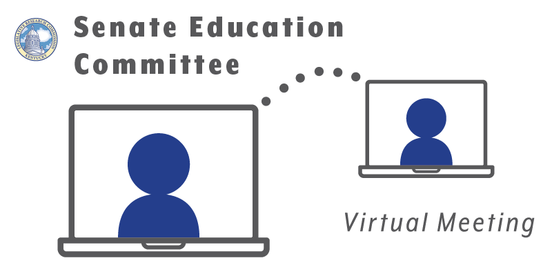 Senate Education Committee Virtual Meeting