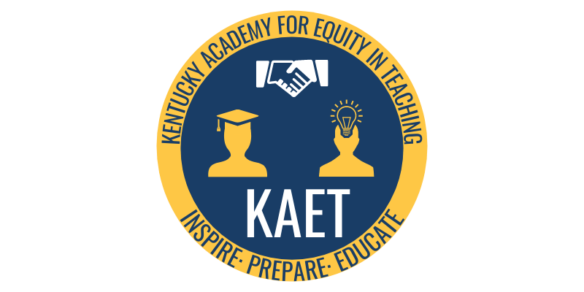 Kentucky Academy for Equity in Teaching: Inspire, Prepare, Educate