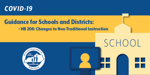 COVID-19 Guidance for Schools and Districts: HB 208: Changes to Non-Traditional Instruction