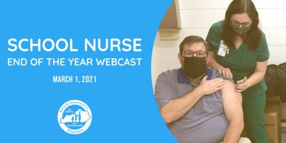 School Nurse End of the Year Webcast, March 1, 2021