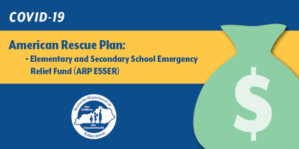 COVID19 American Rescue Plan: Elementary and Secondary School Emergency Relief Fund (ARP ESSER)