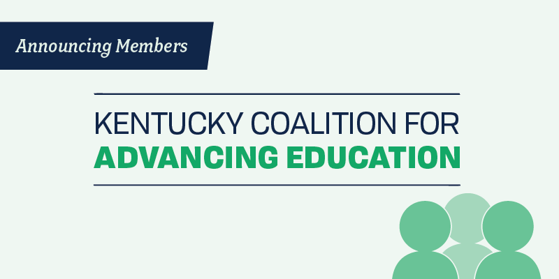 Announcing Members Kentucky Coalition for Advancing Education