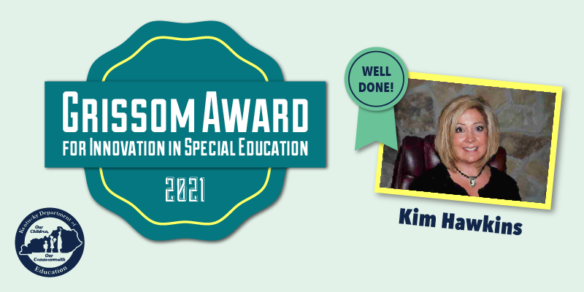 Graphic reading: Grissom Award for Innovation in Special Education 2021, Kim Hawkins