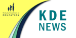 Graphic reading: KDE News, Kentucky Department of Education