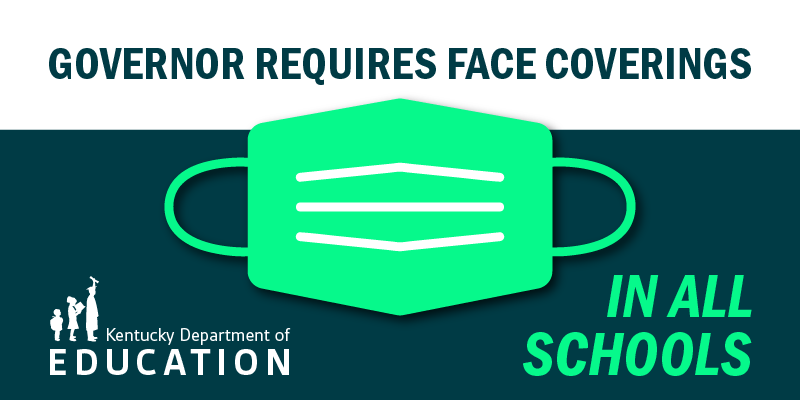 Graphic reading: Governor Requires Face Coverings in All Schools.