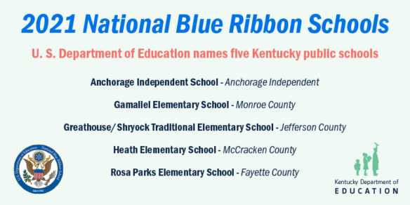 2021 National Blue Ribbon Schools, U.S. Department of Education names 5 Kentucky Public Schools: Anchorage Independent, Gamaliel Elementary, Greathouse/Shryock Traditional Elementary, Heath Elementary and Rosa Parks Elementary