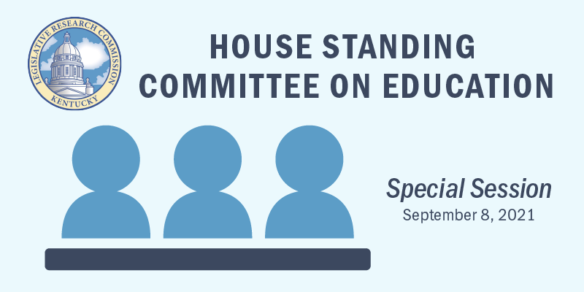 Graphic reading: House Standing Committee on Education Special Session, Sept. 8, 2021