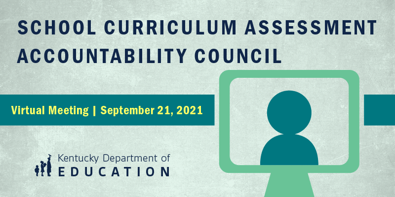 Graphic reading: School Curriculum, Assessment Accountability Council virtual meeting, Sept. 21, 2021