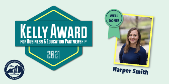Graphic reading: 2021 Kelly Award for Business & Education Partnership, Harper Smith