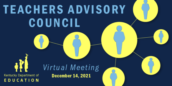 Graphic reading: Teachers Advisory Council Virtual Meeting: December 14, 2021