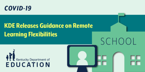 Graphic reading: COVID-19 KDE Releases Guidance on Remote Learning Flexibilities