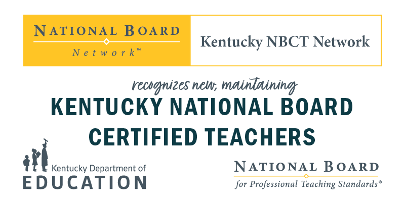Graphic reading: Kentucky NBCT Network recognizes new, maintaining Kentucky National Board Certified Teachers