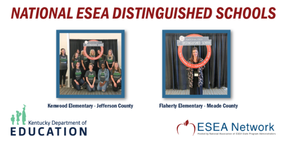 Graphic reading: National ESEA Distinguished Schools, Kenwood Elementary (Jefferson County) and Flaherty Elementary (Meade County)