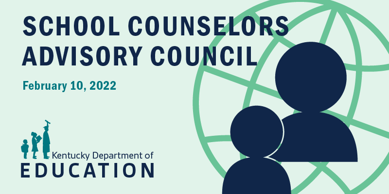 Graphic reading: School Counselors Advisory Council, Feb. 10, 2022