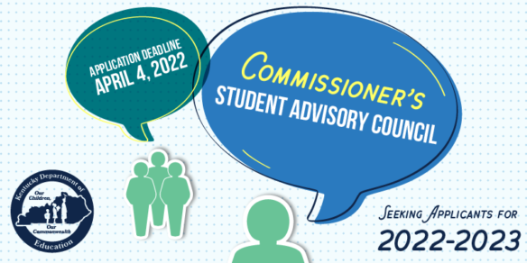 Graphic that reads: Application Deadline April 4, 2022, Commissioner's Student Advisory Council, Seeking Applicants for 2022-2023