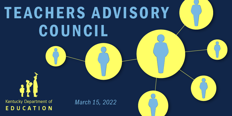 Graphic reading: Teachers Advisory Council Virtual, March 15, 2022