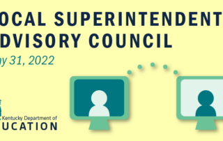 Graphic reading: Local Superintendents Advisory Council, May 31, 2022