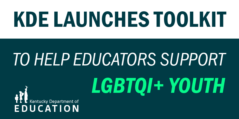 Graphic reading: KDE launches toolkit to help educators support LGBTQIA+ Youth