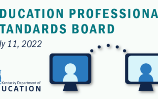 Graphic reading: Education Professional Standards Board, July 11, 2022