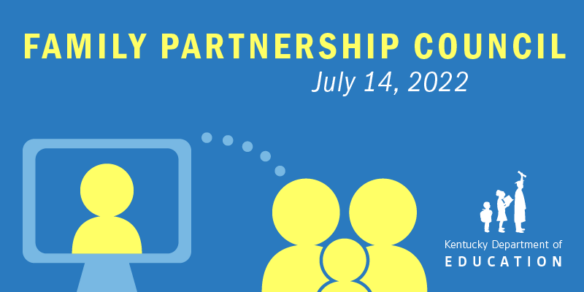 Graphic reading: Family Partnership Council, July 14, 2022