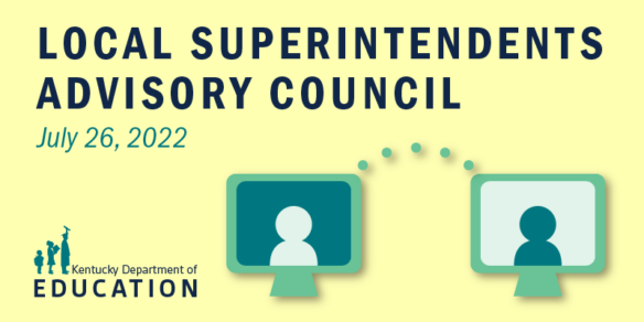 Local Superintendents Advisory Council meeting graphic 7.26.2022