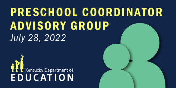 Preschool Coordinator Advisory Group Meeting Graphic 7.28.22