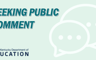 Graphic reading: Seeking Public Comment, Kentucky Department of Education