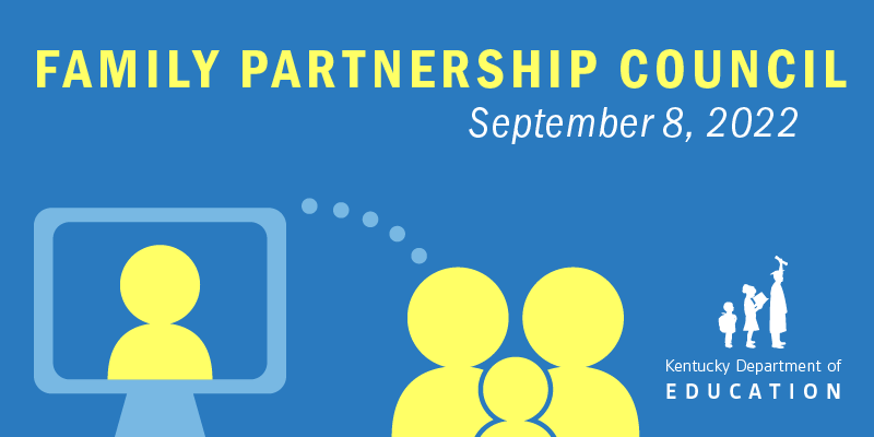 Graphic that reads: Family Partnership Council September 8, 2022