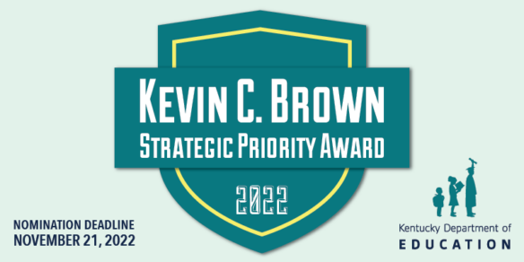 Graphic reading: Kevin C. Brown Strategic Priority Award. Nomination deadline Nov. 21, 2022